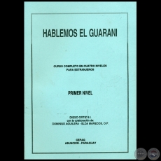 HABLEMOS EL GUARANÍ - PRIMER NIVEL - Con la colaboración de DOMINGO AGUILERA - Año 1995